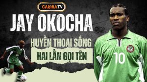 Jay-Jay Okocha biểu tượng bóng đá châu Phi