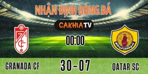 Granada vs Qatar SC thi đấu giao hữu tại Tây Ban Nha ngày 30/07/2025
