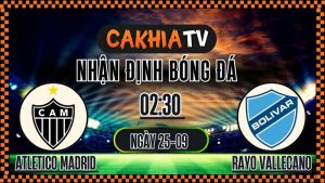 Cakhia TV Nhận định Atlético Madrid vs Rayo Vallecano – 25/9/2025: Trận derby thủ đô nảy lửa